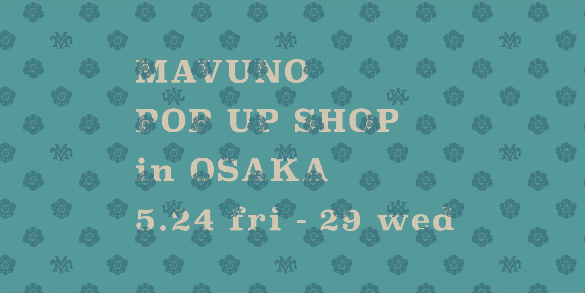 MAVUNO  POP UP SHOP in  Osaka 2024 spring