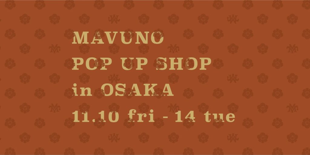 MAVUNO  POP UP SHOP in  Osaka 2023 autumn